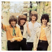 The Iveys - Maybe Tomorrow